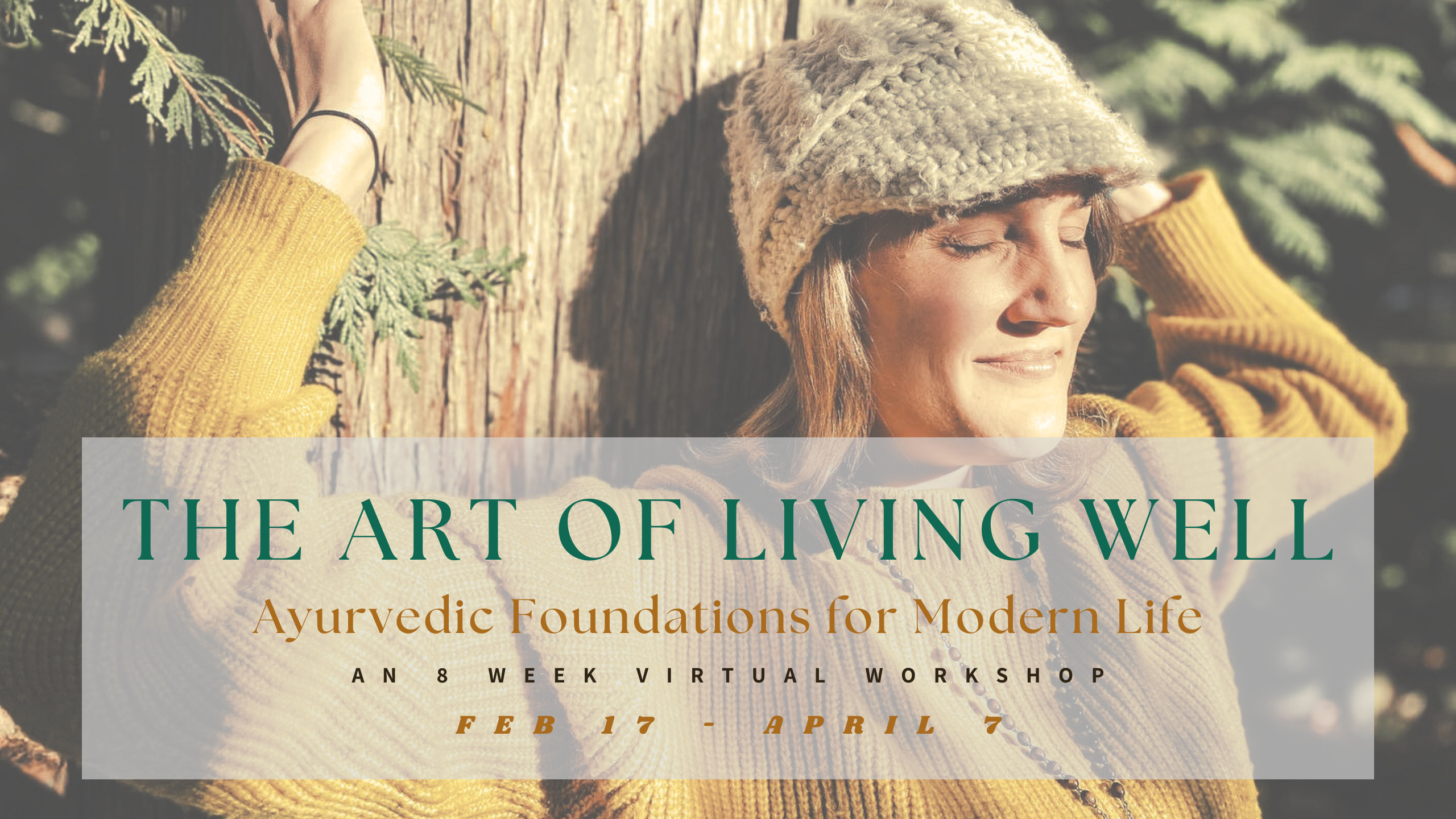 The Art of Living Well - Ayurvedic Foundations for Modern Life